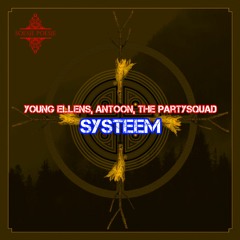 Young Ellens, Antoon, The Partysquad - Systeem