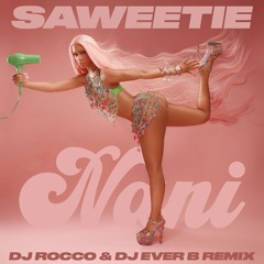 Saweetie - NANI (DJ ROCCO & DJ EVER B Remix) (Dirty)