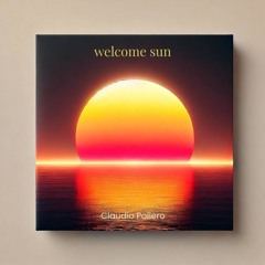 Welcome Sun