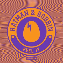 Ratman & Bobbin - Feel It [Birdfeed]