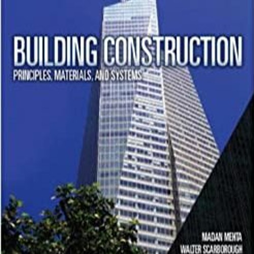 Stream ^Download[PDF] Building Construction: Principles, Materials