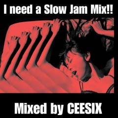 I need a Slow Jam mix