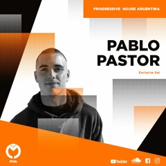 Pablo Pastor  - Progressive House Argentina -
