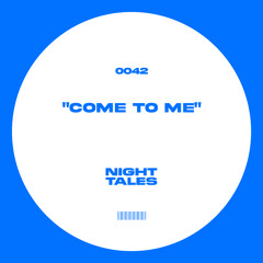 Come To Me