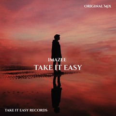 Imazee - Take It Easy (Original Mix)