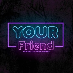 Your Friend