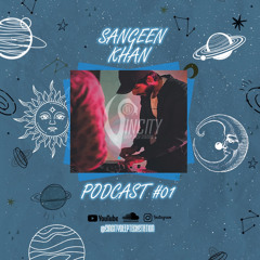 Sangeen Khan - Sincity Resident Podcast # 01