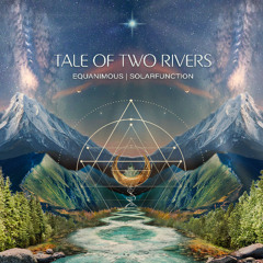 The Tale of Two Rivers