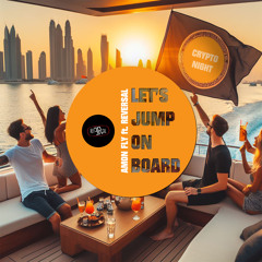 Let's jump on board (Crypto Night) [feat. Reversal]