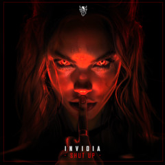 INVIDIA - SHUT UP