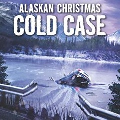 eBooks ✔️ Download Alaskan Christmas Cold Case: Faith in the Face of Crime (Love Inspired Suspense)