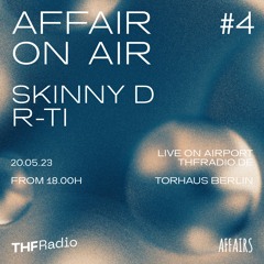 Skinny D & R-Ti  /Live at @THF Radio