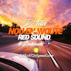 Deejay_Tiké Nou EN WOUTE TO RED SOUND #L'autoroute