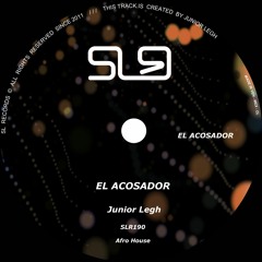 Junior Legh - El Acosador (Original Mix)