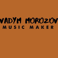 VADYM MOROZOV- MINI SET NUMBER 1