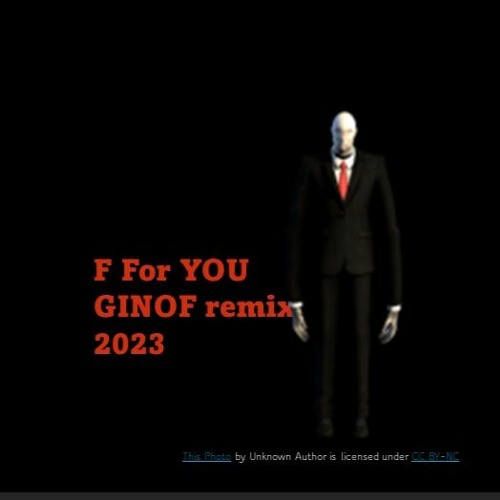 F For You   Ginof Remix Nov 2023