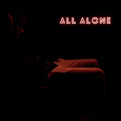 All Alone