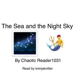 The Sea And The Night Sky By ChaoticReader 1031