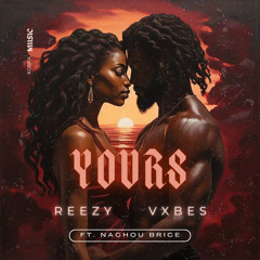 Yours ft. Nachou Brice