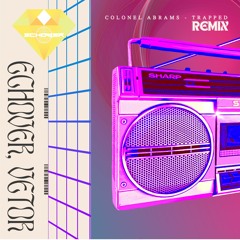 Colonel Abrams - Trapped (Echover, Vetor Remix)