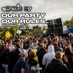 Swankie DJ - Our Party Our Rules EP