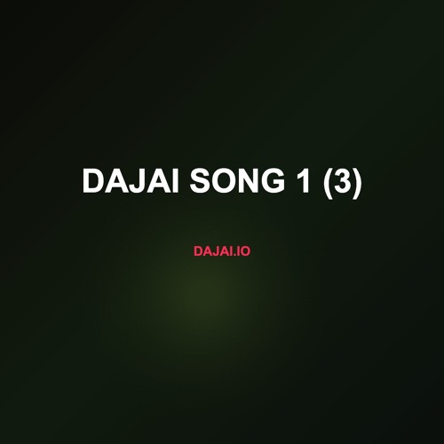 Dajai Song 1 (3)
