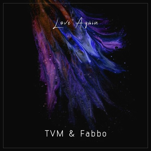 TVM & Fabbo - Love Again [Steelchord]