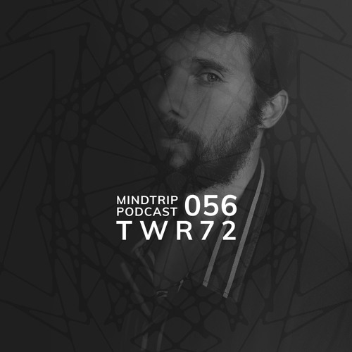 MindTrip Podcast 056 - TWR72