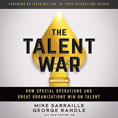 free EBOOK ✉️ The Talent War: How Special Operations and Great Organizations Win on T