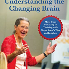 [View] EBOOK 💓 Understanding the Changing Brain: A Positive Approach to Dementia Car