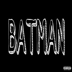 BATMAN (UNRELEASED) - prodbycip,kurama
