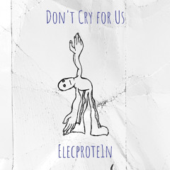 Don't Cry For Us
