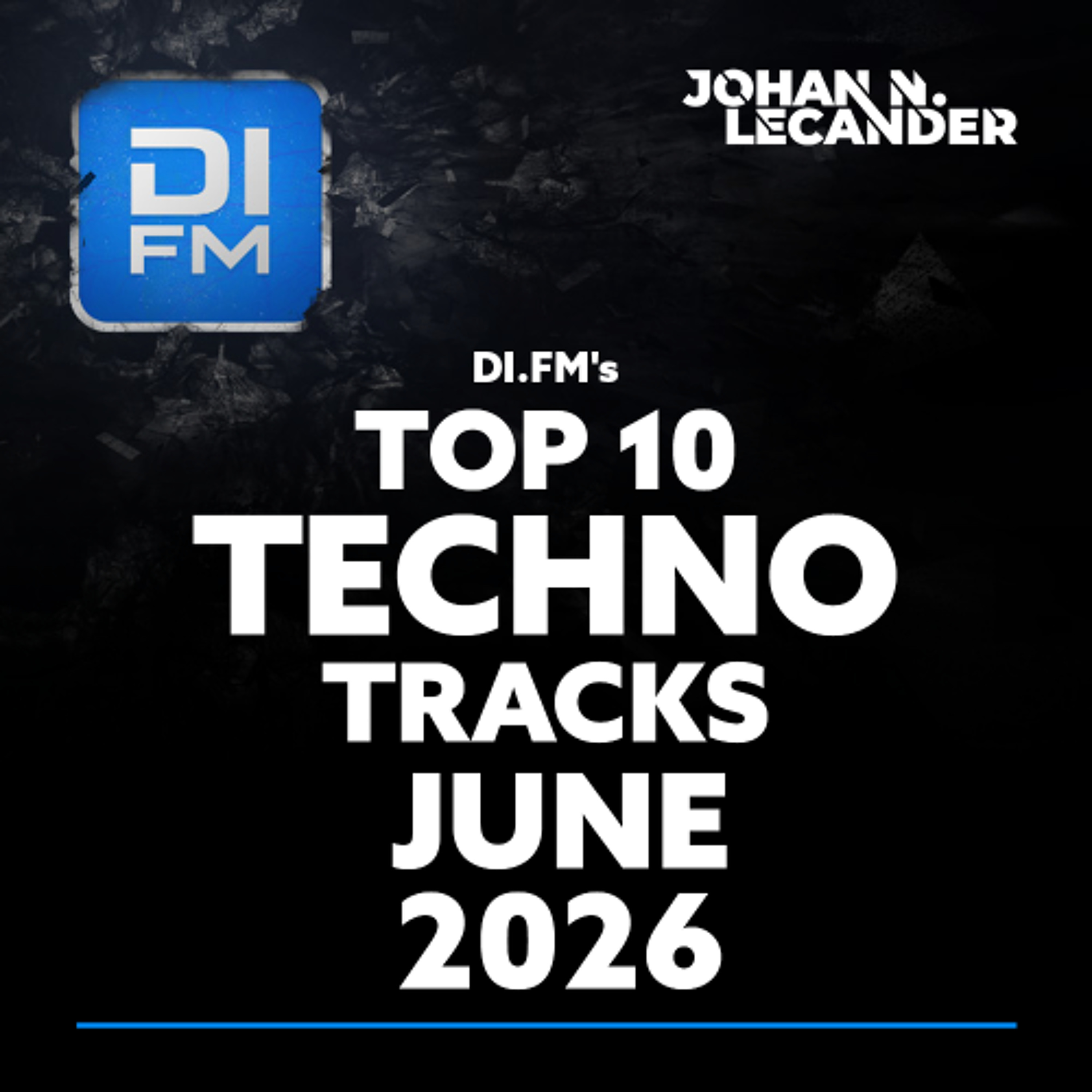 DI.FM's Top 10 Techno Tracks June 2026 episode artwork