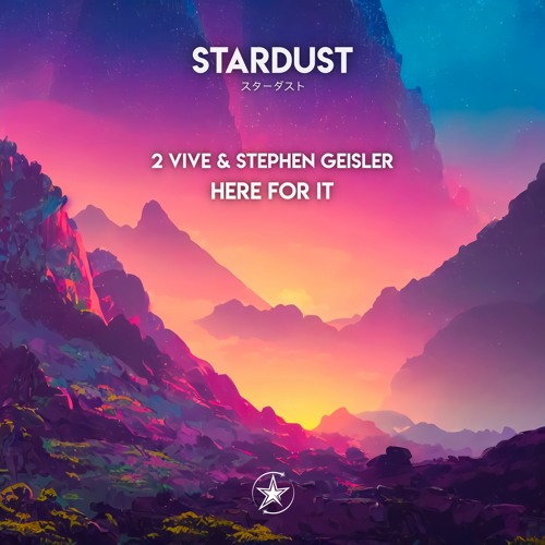 2 VIVE & Stephen Geisler - Here For It