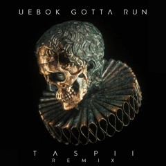 Apashe & Instasamka - Uebok Gotta Run (Taspii Remix)