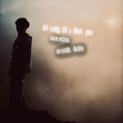 As long as I have you (Official Audio)