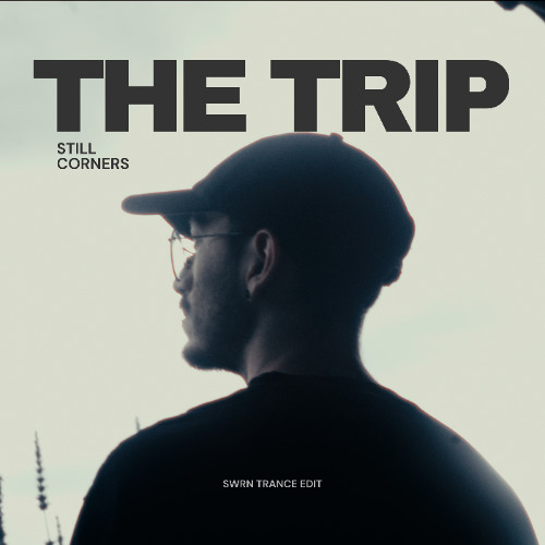 The trip Still Corners - SWRN (bootleg Free DL)