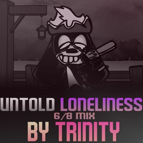 Untold Loneliness [6/8 MIX]