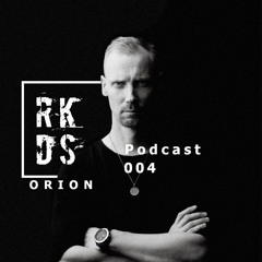 RKDS Podcast 004 - ORION