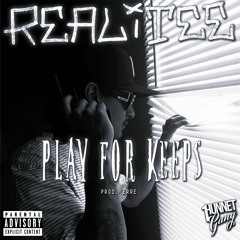 Realitee 1hg - Play For Keeps