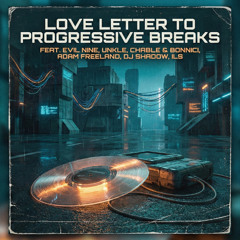 Love Letter to Progressive Breaks