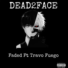 Faded Ft Travo Fuego [ Double it up ] Prod. Boolin