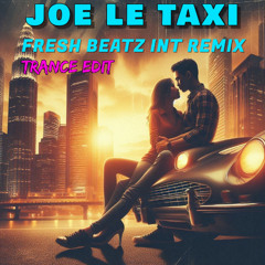 JOE LE TAXI - FRESH BEATZ INT REMIX