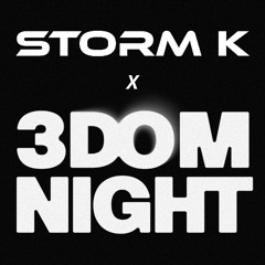3DOM Night Expérience x STORM K (Tremplin DJ)