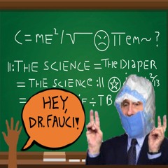 Hey, Dr. Fauci!