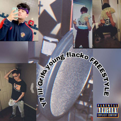YT,Lil Grifo,Young Flacko Freestyle