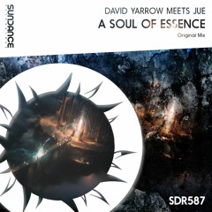David Yarrow Meets Jue - A Soul Of Essence (Original Mix)