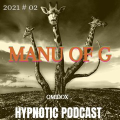 Hypnotic Podcast #02 Manu Of G