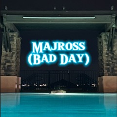 Bad Day