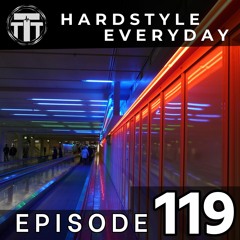 TTT Hardstyle Everyday | Episode 119